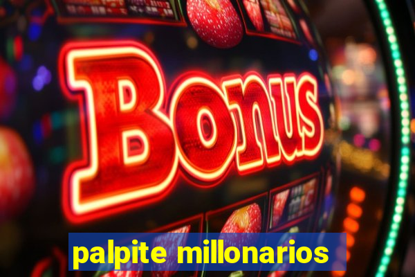 palpite millonarios